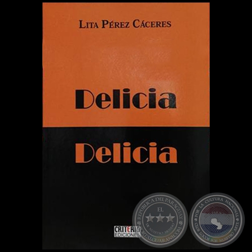 DELICIA - Autora: LITA PÉREZ CÁCERES - Año 2018
